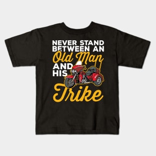 Never Stand Between an Old Man and His Trike Motorcycle Kids T-Shirt